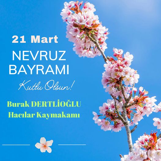 Baharın Müjdecisi Nevruz'un Milletimize ve Tüm İnsanlığa Huzur, Sağlık, Hoşgörü ve Bereket Getirmesini Diliyorum.