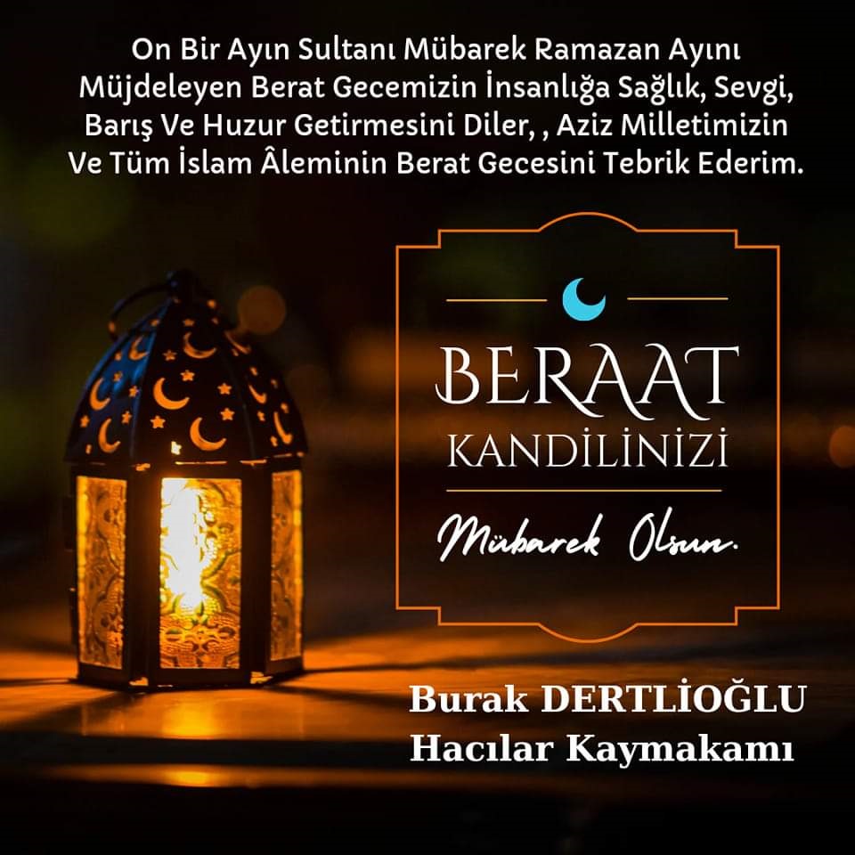 Aziz Milletimizin Ve Tüm İslam Âleminin Berat Kandili Mübarek Olsun 